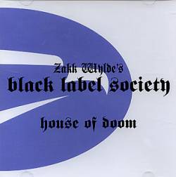 Black Label Society : House of Doom